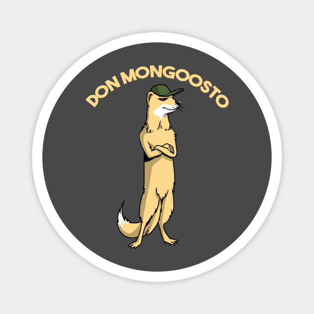 Don Mongoosto Magnet by TomiAx